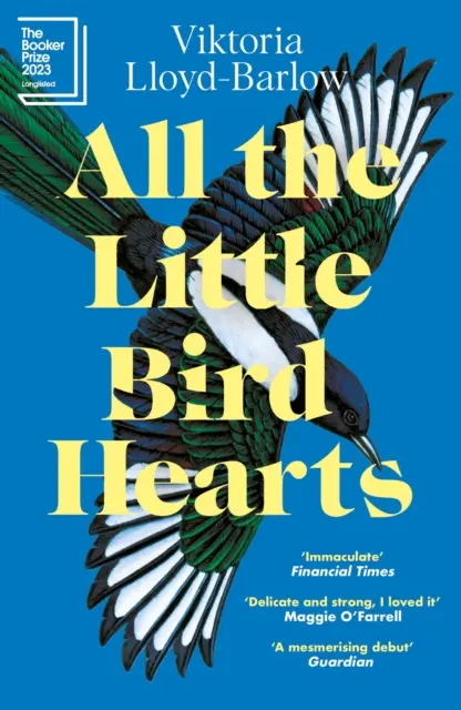 All die kleinen Vogelherzen - Auf der Longlist für den Booker Prize 2023 - All the Little Bird-Hearts - Longlisted for the Booker Prize 2023