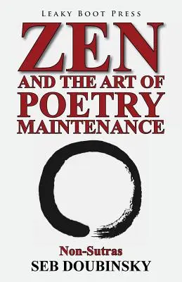 Zen und die Kunst der Poesiepflege: Nicht-Sutras - Zen and the Art of Poetry Maintenance: Non-Sutras