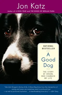 Ein guter Hund: Die Geschichte von Orson, der mein Leben veränderte - A Good Dog: The Story of Orson, Who Changed My Life