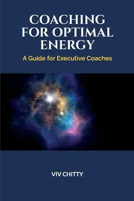 Coaching für optimale Energie: Ein Leitfaden für Executive Coaches - Coaching for Optimal Energy: A Guide for Executive Coaches