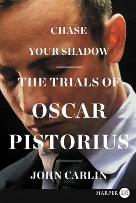 Jage deinen Schatten: Der Prozess gegen Oscar Pistorius - Chase Your Shadow: The Trials of Oscar Pistorius