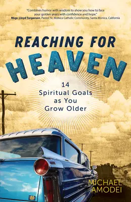 Nach dem Himmel greifen: 14 geistliche Ziele für das Älterwerden - Reaching for Heaven: 14 Spiritual Goals as You Grow Older