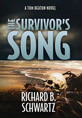 Das Lied des Überlebenden: Ein Tom-Deaton-Roman - The Survivor's Song: A Tom Deaton Novel