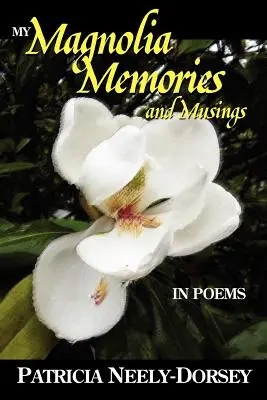 Meine Magnolien-Erinnerungen und -Gedanken - in Gedichten - My Magnolia Memories and Musings- In Poems