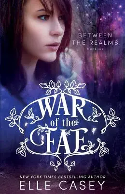 Krieg der Fae (Buch 6, Zwischen den Welten) - War of the Fae (Book 6, Between the Realms)