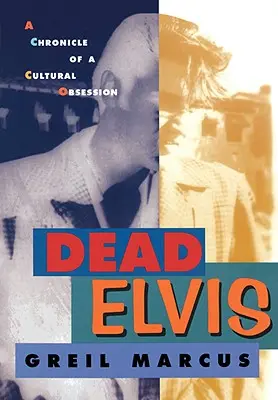 Der tote Elvis: Chronik einer kulturellen Obsession - Dead Elvis: A Chronicle of a Cultural Obsession