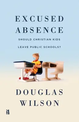 Entschuldigte Abwesenheit: Sollten christliche Kinder öffentliche Schulen verlassen? - Excused Absence: Should Christian Kids Leave Public Schools?