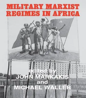 Militärmarxistische Regime in Afrika - Military Marxist Regimes in Africa