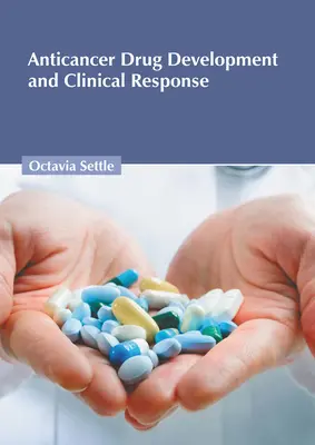 Entwicklung von Krebsmedikamenten und klinisches Ansprechen - Anticancer Drug Development and Clinical Response