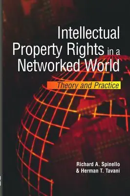 Geistige Eigentumsrechte in einer vernetzten Welt: Theorie und Praxis - Intellectual Property Rights in a Networked World: Theory and Practice