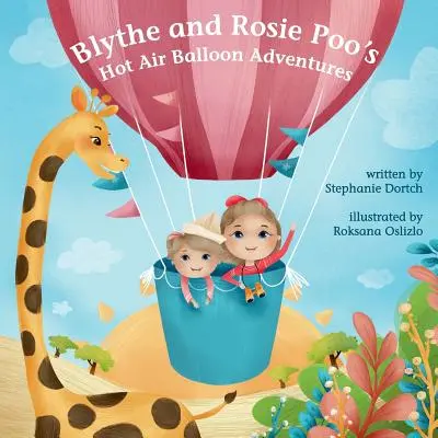 Das Heißluftballon-Abenteuer von Blythe und Rosie Poo - Blythe and Rosie Poo's Hot Air Balloon Adventure