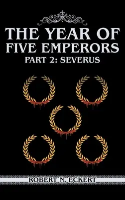 Das Jahr der fünf Kaiser: Teil 2: Severus - The Year of Five Emperors: Part 2: Severus