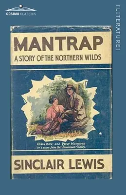 Mantrap: Eine Geschichte aus der nördlichen Wildnis - Mantrap: A Story of the Northern Wilds