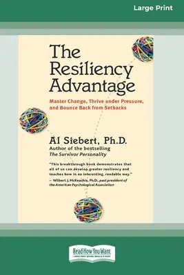 Der Vorteil der Resilienz: Veränderungen meistern, unter Druck gedeihen und nach Rückschlägen wieder aufstehen (16pt Large Print Edition) - The Resiliency Advantage: Master Change, Thrive Under Pressure, and Bounce Back from Setbacks (16pt Large Print Edition)