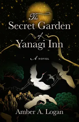 Der geheime Garten des Gasthauses Yanagi - The Secret Garden of Yanagi Inn
