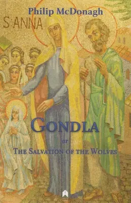 Gondla, oder die Rettung der Wölfe - Gondla, or the Salvation of the Wolves