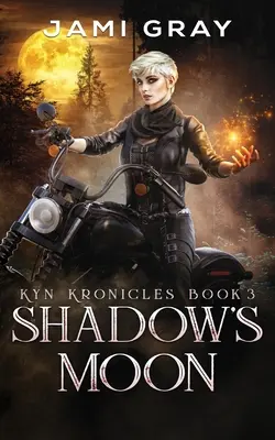 Der Mond des Schattens: Kyn Kronicles Buch 3 - Shadow's Moon: Kyn Kronicles Book 3