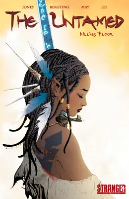 Die Ungezähmten: Tötender Boden: Tötender Boden - The Untamed: Killing Floor: Killing Floor