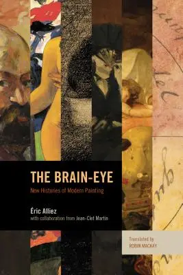 Das Gehirn-Auge: Neue Geschichten der modernen Malerei - The Brain-Eye: New Histories of Modern Painting