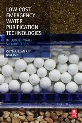 Kostengünstige Technologien für die Notfall-Wasseraufbereitung: Integrierte Reihe zur Wassersicherheit - Low Cost Emergency Water Purification Technologies: Integrated Water Security Series