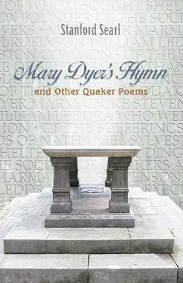 Mary Dyer's Hymne und andere Quäker-Gedichte - Mary Dyer's Hymn and other Quaker Poems