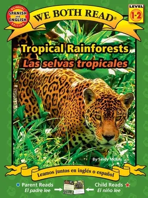Wir beide lesen: Tropische Regenwälder - Las Selvas Tropicales (zweisprachig in Englisch und Spanisch) - We Both Read: Tropical Rainforests - Las Selvas Tropicales (Bilingual in English and Spanish)