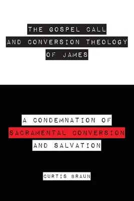 Der Ruf des Evangeliums und die Bekehrungstheologie des Jakobus - The Gospel Call and Conversion Theology of James