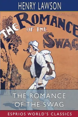 Die Romanze des Swag (Esprios-Klassiker) - The Romance of the Swag (Esprios Classics)
