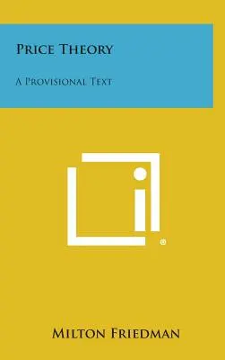 Preistheorie: Ein vorläufiger Text - Price Theory: A Provisional Text