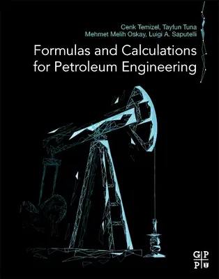 Formeln und Berechnungen für Petroleum Engineering - Formulas and Calculations for Petroleum Engineering