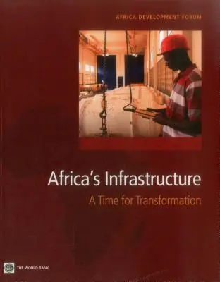 Afrikas Infrastruktur: Eine Zeit der Transformation - Africa's Infrastructure: A Time for Transformation