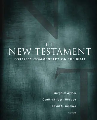 Fortress Commentary on the Bible: Das Neue Testament - Fortress Commentary on the Bible: The New Testament