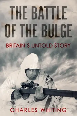 Die Ardennenoffensive: Großbritanniens unerzählte Geschichte - The Battle of the Bulge: Britain's Untold Story