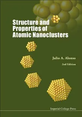 Struktur und Eigenschaften von atomaren Nanoclustern (2. Auflage) - Structure and Properties of Atomic Nanoclusters (2nd Edition)