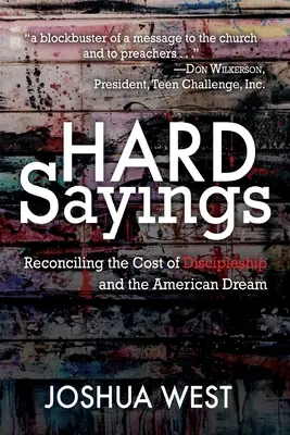 Harte Sprüche: Versöhnung zwischen den Kosten der Nachfolge und dem amerikanischen Traum - Hard Sayings: Reconciling the Cost of Discipleship and the American Dream