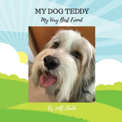 Mein Hund Teddy: Mein allerbester Freund - My Dog Teddy: My Very Best Friend