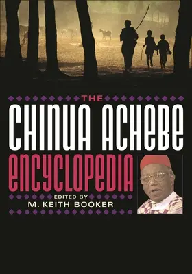 Die Chinua Achebe Enzyklopädie - The Chinua Achebe Encyclopedia