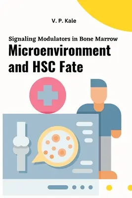 Signalmodulatoren in der Mikroumgebung des Knochenmarks und das Schicksal von HSC - Signaling Modulators in Bone Marrow Microenvironment and HSC Fate