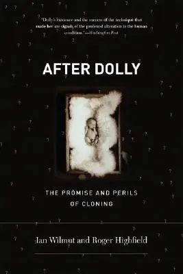 Nach Dolly: Die Verheißungen und Gefahren des Klonens - After Dolly: The Promise and Perils of Cloning