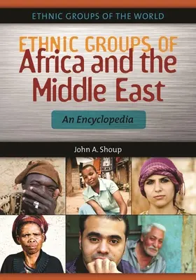 Ethnische Gruppen in Afrika und dem Nahen Osten: Eine Enzyklopädie - Ethnic Groups of Africa and the Middle East: An Encyclopedia
