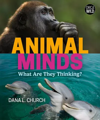 Der Geist der Tiere: Was denken sie? - Animal Minds: What Are They Thinking?