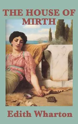 Das Haus der Fröhlichkeit - The House of Mirth