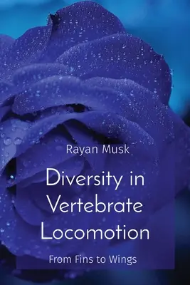 Die Vielfalt der Fortbewegung bei Wirbeltieren: Von Flossen zu Flügeln - Diversity in Vertebrate Locomotion: From Fins to Wings