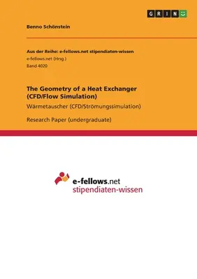 Die Geometrie eines Wärmetauschers (CFD/Strömungssimulation): Wrmetauscher (CFD/Strmungssimulation) - The Geometry of a Heat Exchanger (CFD/Flow Simulation): Wrmetauscher (CFD/Strmungssimulation)