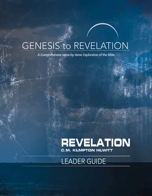 Genesis bis Offenbarung: Offenbarung Leitfaden: Eine umfassende Erkundung der Bibel in Versen nach Versen - Genesis to Revelation: Revelation Leader Guide: A Comprehensive Verse-By-Verse Exploration of the Bible