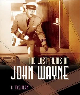 Die verlorenen Filme von John Wayne - The Lost Films of John Wayne