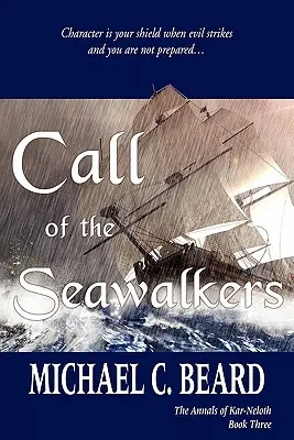 Der Ruf der Seewandler: Die Annalen von Kar-Neloth Buch Drei - Call of the Seawalkers: The Annals of Kar-Neloth Book Three