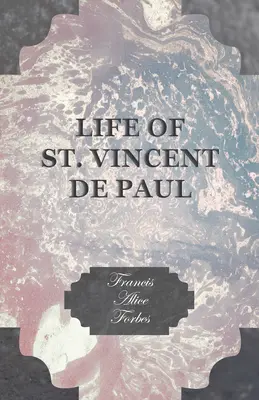 Das Leben des heiligen Vinzenz von Paul - Life of St. Vincent de Paul