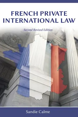 Französisches Internationales Privatrecht, Zweite überarbeitete Auflage - French Private International Law, Second Revised Edition