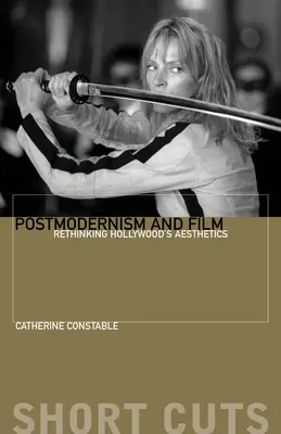 Postmoderne und Film: Hollywoods Ästhetik neu denken - Postmodernism and Film: Rethinking Hollywood's Aesthetics